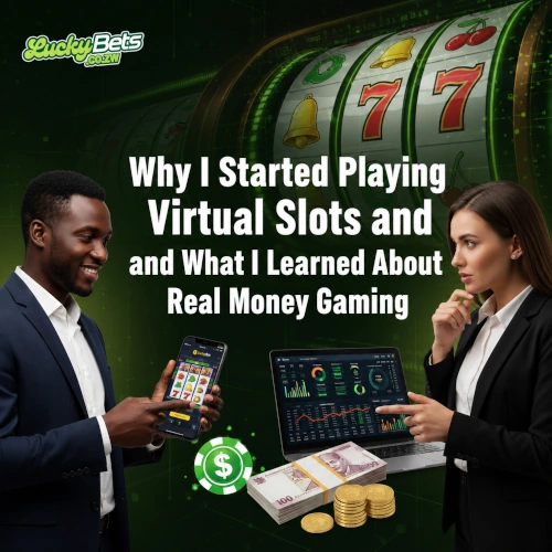 Why I Started Playing Virtual Slots and What I Learned About Real Money Gaming