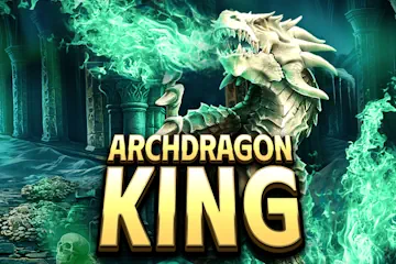 Archdragon King best online slot