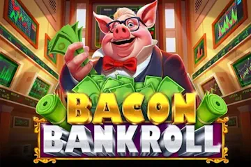 Bacon Bankroll best online slot