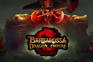 Barbarossa Dragon Empire best online slot