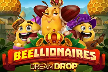 Beellionaires Dream Drop