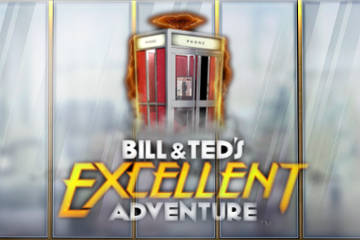 Bill and Teds Excellent Adventure