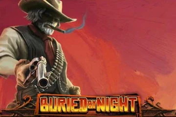 Buried By Night best online slot