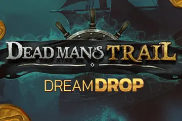 Dead Mans Trail Dream Drop