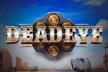Deadeye best online slot