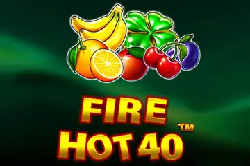 Fire Hot 40