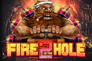 Fire in the Hole 2 best online slot