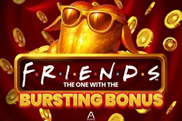 Friends The One With The Bursting Bonus best online slot
