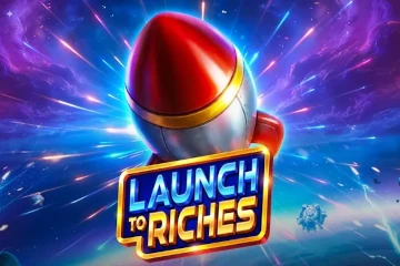 Launch to Riches best online slot