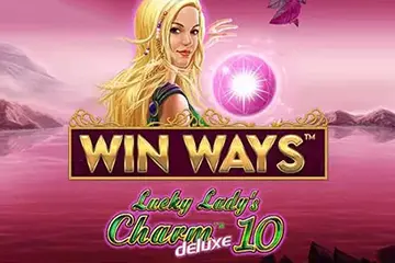 Lucky Ladys Charm Deluxe 10 Win Ways