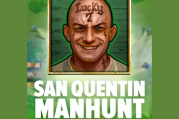 San Quentin Manhunt best online slot