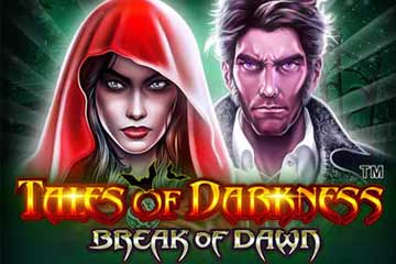 Tales of Darkness Break of Dawn