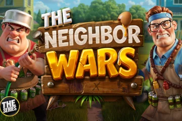 The Neighbor Wars best online slot