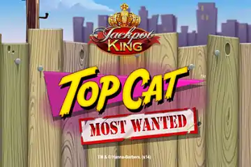 Top Cat Most Wanted Jackpot King