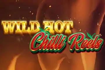 Wild Hot Chilli Reels