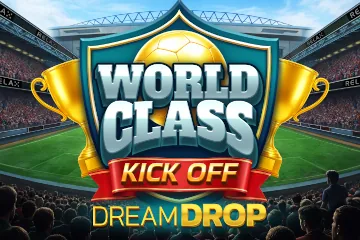 World Class Kick Off Dream Drop best online slot